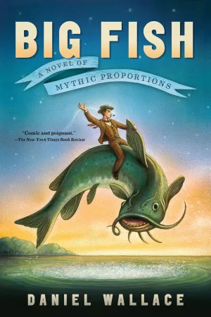 Big Fish: A Novel of Mythic Proportions Paperback  May 15, 2012